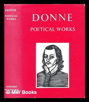 Seller image for Donne : poetical works / edited by Sir Herbert J.C. Grierson for sale by MW Books Ltd.