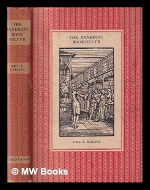 Seller image for The bankrupt bookseller / by Will Y. Darling for sale by MW Books Ltd.