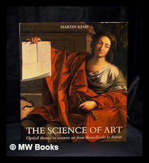 Seller image for The science of art : optical themes in Western art from Brunelleschi to Seurat for sale by MW Books Ltd.