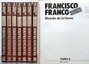 FRANCISCO FRANCO. BIOGRAFÍA HISTÓRICA. 6 TOMOS. + 1 ANECDOTARIO.