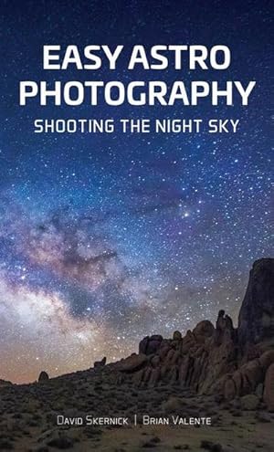 Bild des Verkufers fr Easy Astrophotography : Shooting the Night Sky zum Verkauf von AHA-BUCH GmbH