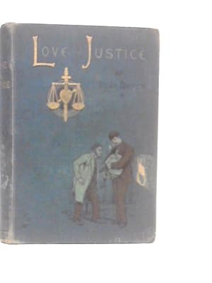 Bild des Verkufers fr Love and Justice zum Verkauf von World of Rare Books