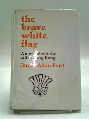 Seller image for The Brave White Flag for sale by World of Rare Books