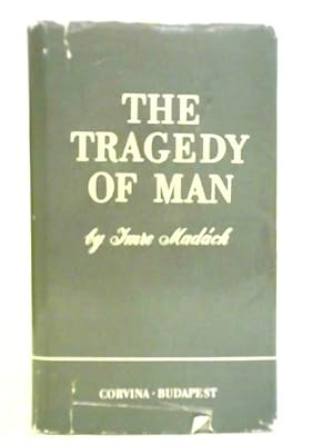Imagen del vendedor de The Tragedy of Man a la venta por World of Rare Books