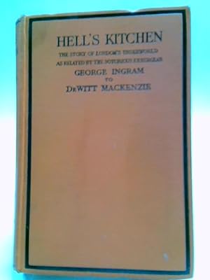 Image du vendeur pour Hell's Kitchen. The Story of London's Underworld mis en vente par World of Rare Books