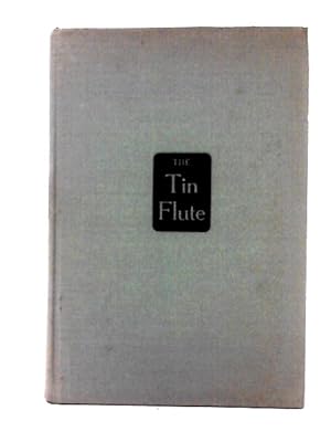 Bild des Verkufers fr The Tin Flute zum Verkauf von World of Rare Books