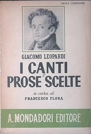 Immagine del venditore per I Canti e Prose Scelte. Con una scelta da le operette morali, i pensieri, lo Zibaldone venduto da FolignoLibri