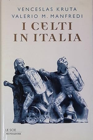 Seller image for I celti in Italia for sale by FolignoLibri