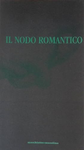 Seller image for Il nodo romantico for sale by FolignoLibri