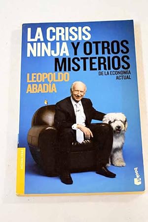 Seller image for La crisis ninja y otros misterios de la economa actual for sale by Alcan Libros