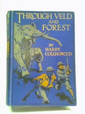 Bild des Verkufers fr Through Veld And Forest zum Verkauf von World of Rare Books