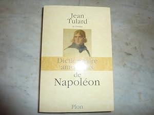 Image du vendeur pour Dictionnaire amoureux de Napolon. mis en vente par Librairie Le Jardin des Muses