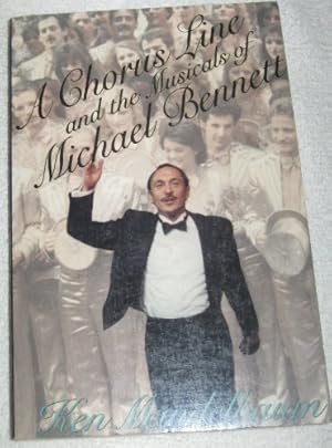 Bild des Verkufers fr A Chorus Line and the Musicals of Michael Bennett zum Verkauf von WeBuyBooks