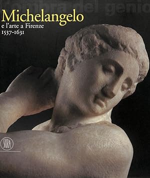 Imagen del vendedor de Michelangelo e l'arte a Firenze. 1537-1631 a la venta por FolignoLibri
