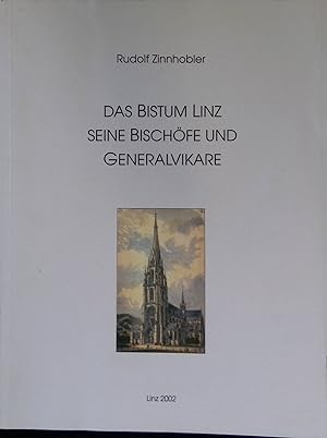 Bild des Verkufers fr Das Bistum Linz seine Bischfe und Generalvikare (1783/85-2000). Neues Archiv fr die Geschichte der Dizese Linz, 15. Jahrgang, Bd. 1. zum Verkauf von books4less (Versandantiquariat Petra Gros GmbH & Co. KG)