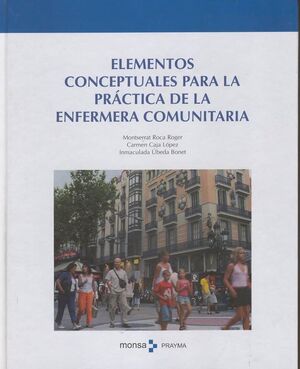 Imagen del vendedor de ELEMENTOS CONCEPTUALES PARA LA PRCTICA DE LA ENFERMERA COMUNITARIA a la venta por Trotalibros LIBRERA LOW COST