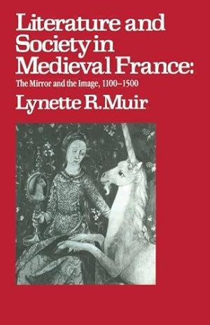 Seller image for Literature and Society in Medieval France: The Mirror and the Image 1100-1500 (New studies in medieval history) for sale by WeBuyBooks