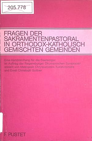 Bild des Verkufers fr Fragen der Sakramentenpastoral in orthodox-katholisch gemischten Gemeinden : e. Handreichung fr d. Seelsorger. zum Verkauf von books4less (Versandantiquariat Petra Gros GmbH & Co. KG)