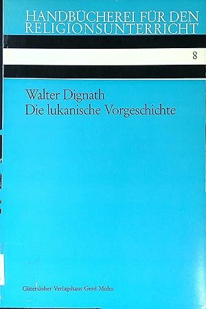 Imagen del vendedor de Die lukanische Vorgeschichte. Handbcherei fr den Religionsunterricht ; H. 8 a la venta por books4less (Versandantiquariat Petra Gros GmbH & Co. KG)