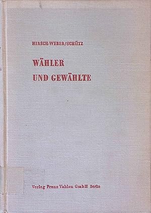 Imagen del vendedor de Whler und Gewhlte : Eine Untersuchung d. Bundestagswahlen 1953. Schriften des Instituts fr Politische Wissenschaft ; Bd. 7 a la venta por books4less (Versandantiquariat Petra Gros GmbH & Co. KG)