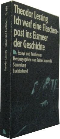 Bild des Verkufers fr Ich warf eine Flaschenpost ins Eismeer der Geschichte. Essays und Feuilletons (1923 - 1933). zum Verkauf von Rotes Antiquariat