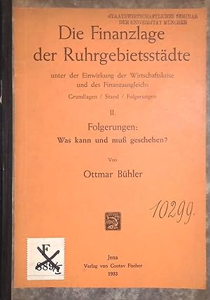 Seller image for Die Finanzlage der Ruhrgebietsstdte unter der Einwirkung der Wirtschaftskrise und des Finanzausgleichs, Teil 2: Folgerungen: Was kann u. muss geschehen?. for sale by books4less (Versandantiquariat Petra Gros GmbH & Co. KG)