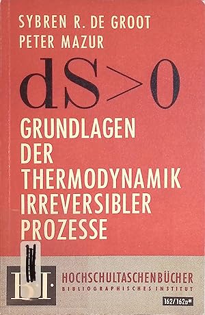 Seller image for Grundlagen der Thermodynamik irreversibler Prozesse. BI-Hochschultaschenbcher ; 162/162a for sale by books4less (Versandantiquariat Petra Gros GmbH & Co. KG)