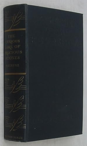 Bild des Verkufers fr The Curious Lore of Precious Stones: Being a Description of Their Sentiments and Folk Lore, Superstitions, Symbolism, Mysticism, Use in Medicine, Protection, Prevention, Religion, and Divination, Crystal Gazing, Birthstones, Lucky Stones and Talismans, astral, Zodiacal, and Planetary (1938 Edition) zum Verkauf von Powell's Bookstores Chicago, ABAA