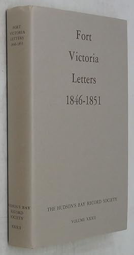 Seller image for Fort Victoria Letters 1846-1851 (The Hudson's Bay Record Society XXXII) for sale by Powell's Bookstores Chicago, ABAA