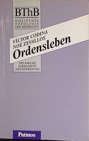 Imagen del vendedor de Ordensleben. Bibliothek Theologie der Befreiung : Die Kirche, Sakrament der Befreiung a la venta por books4less (Versandantiquariat Petra Gros GmbH & Co. KG)