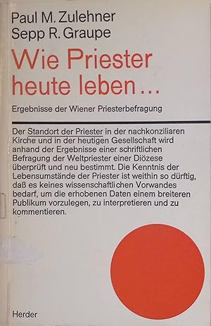 Image du vendeur pour Wie priester heute leben: Ergebnisse der Wiener Priesterbefragung. mis en vente par books4less (Versandantiquariat Petra Gros GmbH & Co. KG)