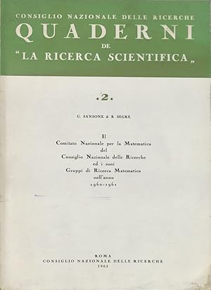 Seller image for Quaderni de La ricerca scientifica. N. 2. Il Comitato Nazionale per la Matematica del Consiglio Nazionale delle Ricerche ed i suoi Gruppi di Ricerca Matematica nell'anno 1960-1961 for sale by FolignoLibri