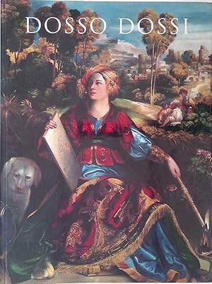 Bild des Verkufers fr Dosso Dossi. Pittore di corte a Ferrara nel Rinascimento zum Verkauf von FolignoLibri