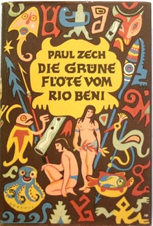 Bild des Verkufers fr Die grne Flte vom Rio Beni; Indianische Liebesgeschichten; zum Verkauf von Peter-Sodann-Bibliothek eG