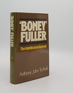Seller image for BONEY FULLER The Intellectual General 1878-1966 for sale by Rothwell & Dunworth (ABA, ILAB)