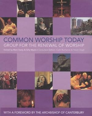 Imagen del vendedor de Common Worship Today (An Illustrated Guide to Common Worship) a la venta por WeBuyBooks 2