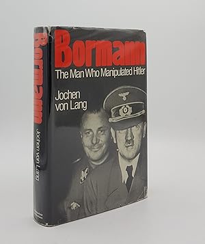 Seller image for BORMANN The Man Who Manipulated Hitler for sale by Rothwell & Dunworth (ABA, ILAB)