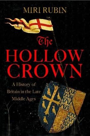 Image du vendeur pour The Hollow Crown: A History of Britain in the Late Middle Ages: v.4 mis en vente par WeBuyBooks