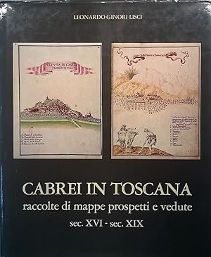 Imagen del vendedor de Cabrei in Toscana. Raccolte di mappe, prospetti e vedute sec. XVI - sec. XIX a la venta por FolignoLibri