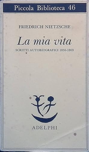 Seller image for La mia vita. Scritti autobiografici 1856-1869 for sale by FolignoLibri