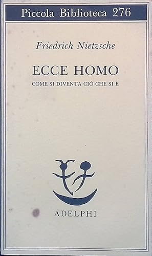 Seller image for Ecce Homo. Come si diventa ci che si  for sale by FolignoLibri
