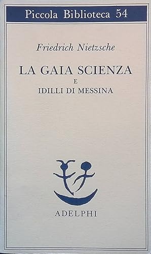 Seller image for La gaia scienza e idilli di Messina for sale by FolignoLibri