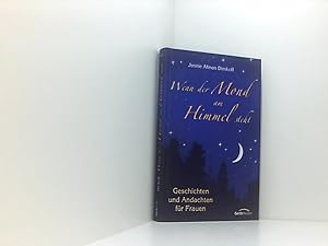 Seller image for Wenn der Mond am Himmel steht: Abend-Andachten aus dem Buch der Bcher Geschichten und Andachten fr Frauen for sale by Book Broker
