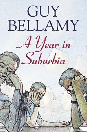 Seller image for A Year in Suburbia for sale by WeBuyBooks