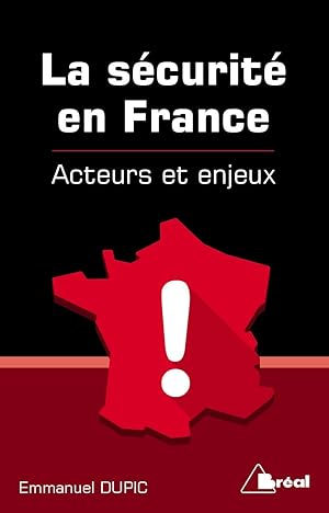 Seller image for La scurit en France: Acteurs et enjeux for sale by Dmons et Merveilles