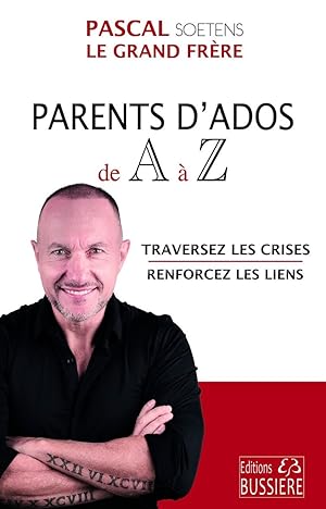 Immagine del venditore per Parents d'Ados de A  Z - Traversez les crises - Renforcez les liens: Conseils d'ducation venduto da Dmons et Merveilles