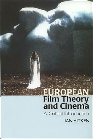 Bild des Verkufers fr European Film Theory and Cinema: A Critical Introduction zum Verkauf von WeBuyBooks