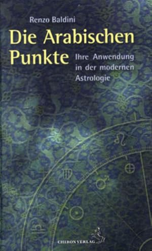 Seller image for Die arabischen Punkte: Ihre Anwendung in der modernen Astrologie (Standardwerke der Astrologie) for sale by Antiquariat Armebooks