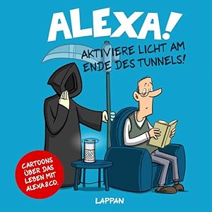 Bild des Verkufers fr Alexa! Aktiviere Licht am Ende des Tunnels!: Cartoons ber das Leben mit Alexa und Co. zum Verkauf von Antiquariat Armebooks