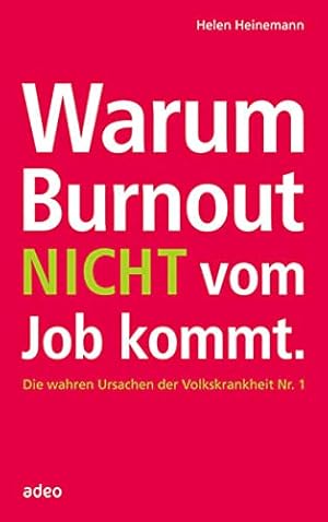 Bild des Verkufers fr Warum Burnout nicht vom Job kommt: Die wahren Ursachen der Volkskrankheit Nr. 1 zum Verkauf von Gabis Bcherlager
